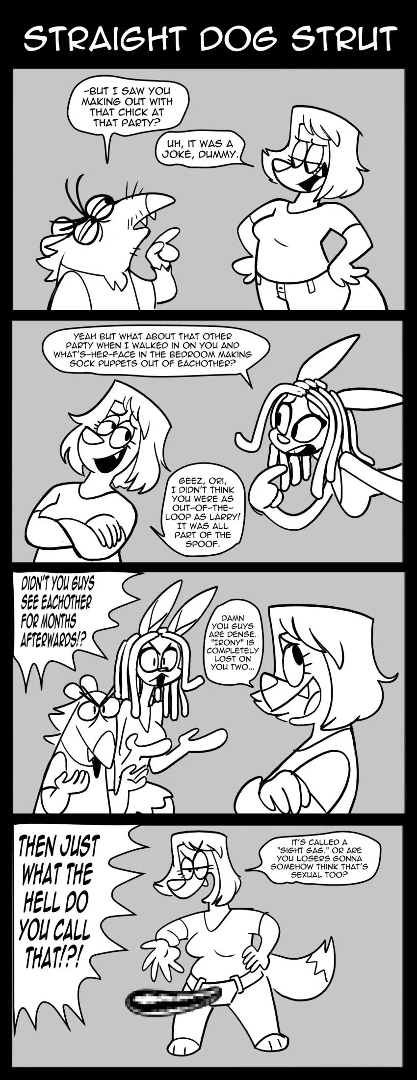Image female,hi_res,male,text,absurd_res,censored,comic,monochrome,canid,canine,canis,domestic_dog,mammal,english_text,strapon,speech_bubble,crossed_arms,lagomorph,leporid,rabbit,ineffective_censorship,mosaic_censorship,group,trio,american_opossum,marsupial,4_panel_comic,humor,4koma,galactabee,larry_(galactabee),nikki_(galactabee),orianna_(galactabee),stated_heterosexuality,stated_sexuality